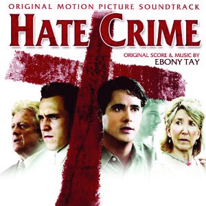 Hate Crime Soundtrack by Composer, Ebony Tay